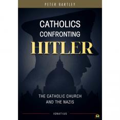Catholics Confronting Hitler